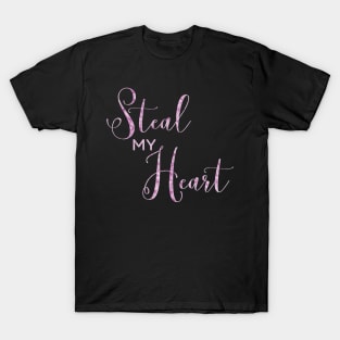 Steal My Heart T-Shirt